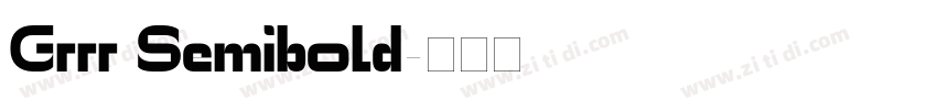 Grrr Semibold字体转换